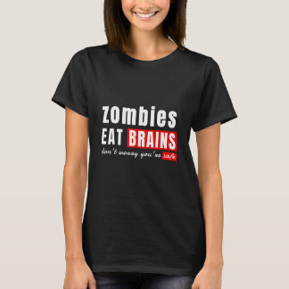 Camiseta Zumbis comem cérebros não se preocupe você está se