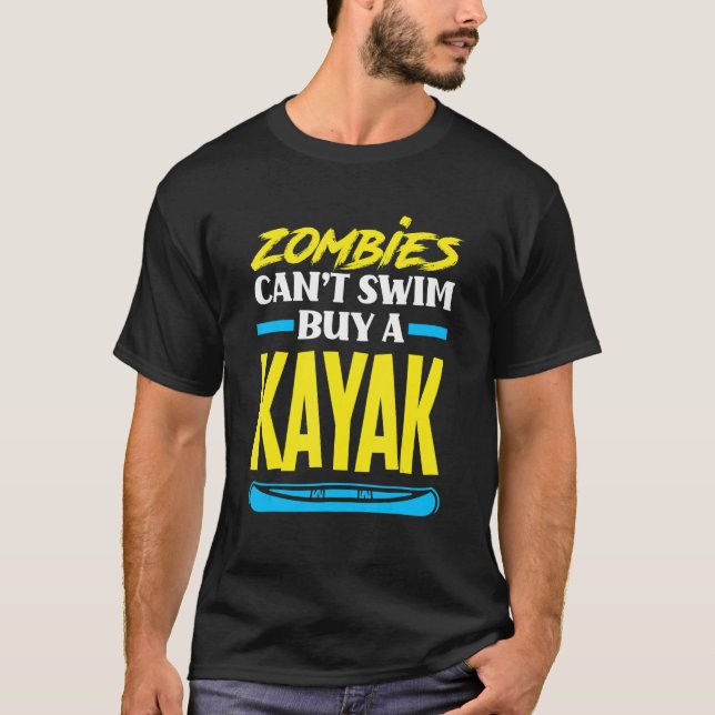 Camiseta Zumbis Não Podem Nadar Compre Um Caiaque Caiaqueir (Frente)