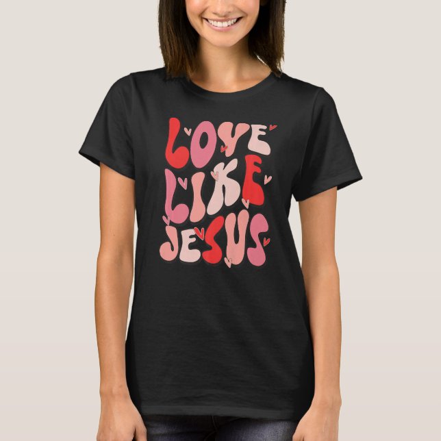 Camisetas Cristãs Retro Groovy Amor Como Jesus (Frente)