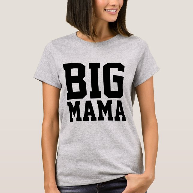 CAMISETAS DA MÃE, MÃE GRANDE (Frente)