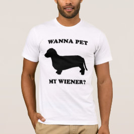 CAMISETAS do CÃO do WIENER - "queira pet meu