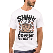 Camisetas engraçadas de café primeiro vintage Shhh