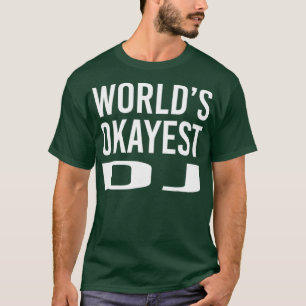 Camisetas engraçadas do Okayest DJ Melhor Festa d