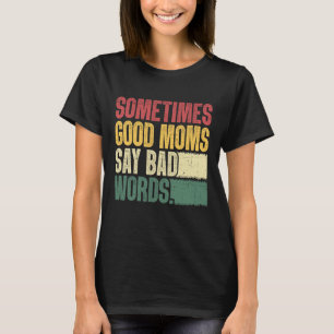 Camisetas engraçadas para mães Camisetas sarcástic
