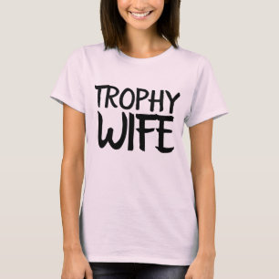 Camisetas engraçadas para mulheres ESPOSA TROFÉU