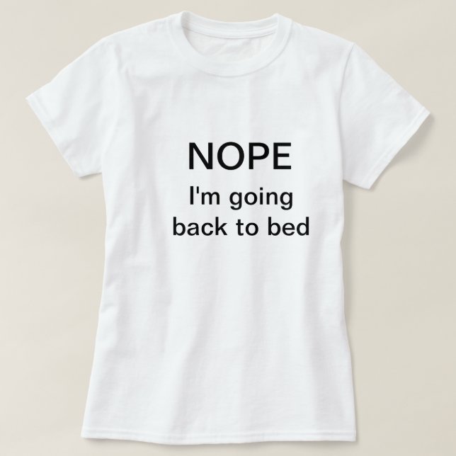Camisetas engraçadas que dizem "Nope. Eu estou (Frente do Design)