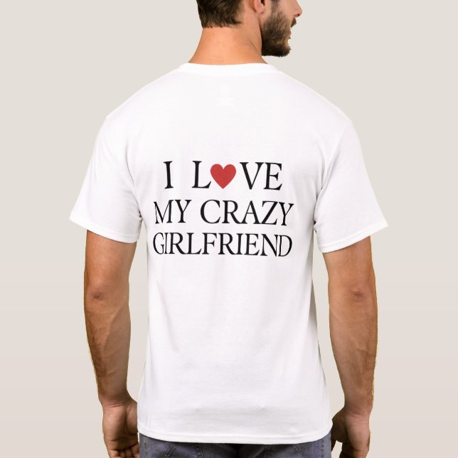 Camisetas Eu Amo Minha Namorada Eu Amo Minha Louca (Verso)