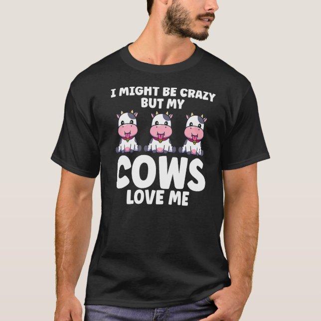Camisetas Eu posso ser louco, mas meus bois me ama (Frente)