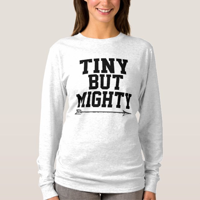 Camisetas femininas, TINY BUT MIGHTY TEES (Frente)