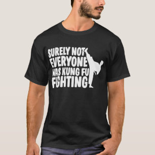 Camisetas Legais de Kung Fu Certamente Nem Todos