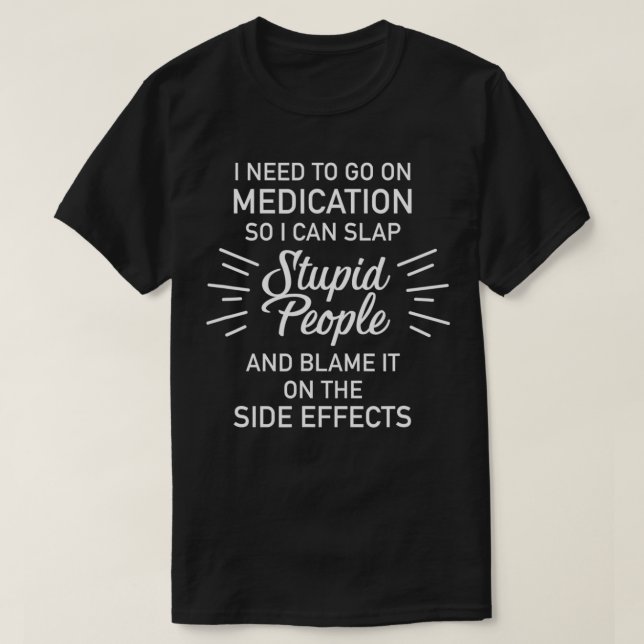CAMISETAS Medicamento Slap Estúpido Efeito Pessoas (Frente do Design)