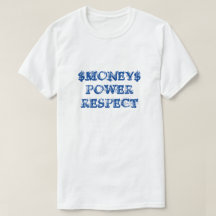 Camisetas Money Power Respect