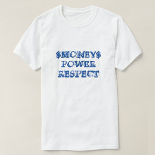 Camisetas Money Power Respection
