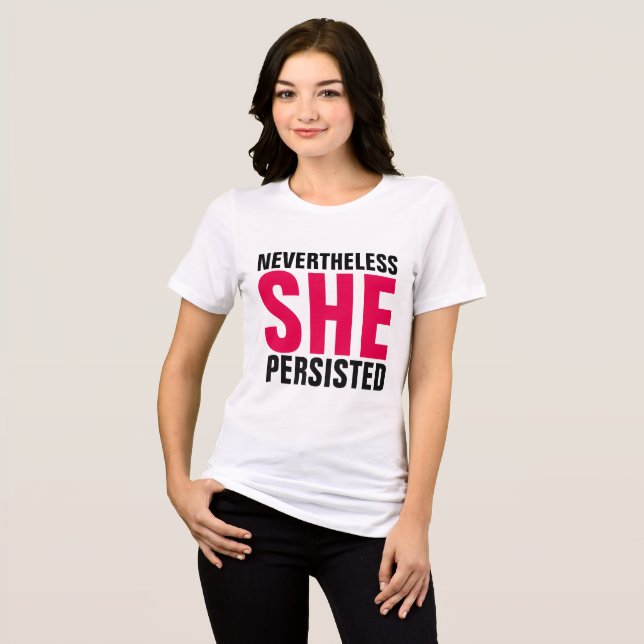 Camisetas NEVERTHELESS SHE PERSISTED (Frente Completa)
