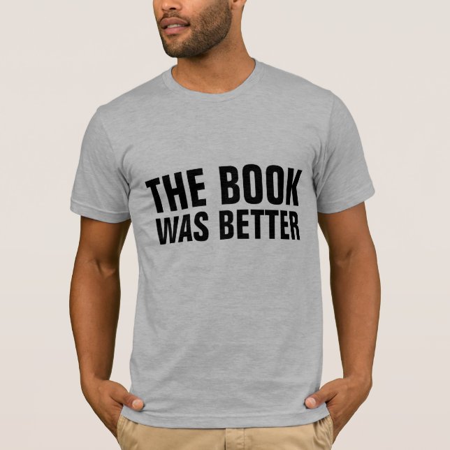 Camisetas O LIVRO ERA MELHOR (Frente)