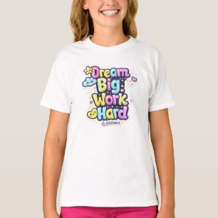 Camisetas - Sonhe Grande, Trabalhe Duro