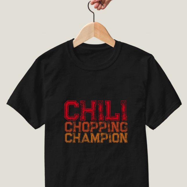 Campeão de Picador de Pimenta Camisa de Cotações d (Perfect T-Shirt for the Chili Chopping Champion in your life)
