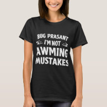 Camponês Rígido Não Estou Cometendo Erros Camiseta