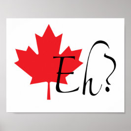 CANADIANO "EH?" POSTER VALOR