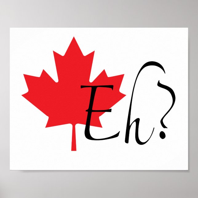 CANADIANO "EH?" POSTER VALOR (Frente)