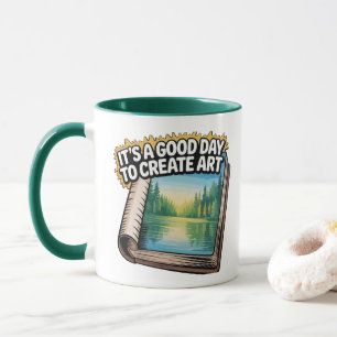Caneca 11 0z Café Mug É um bom dia para Criar arte