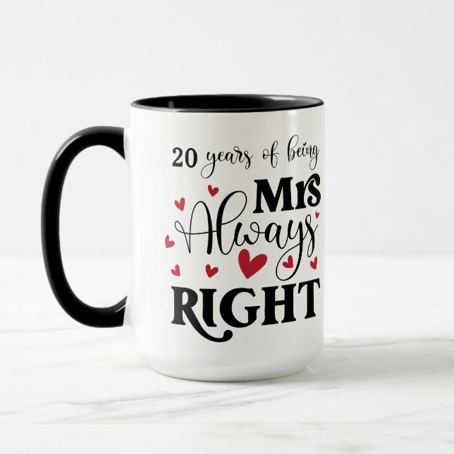 Caneca 20 Anos Sendo O Aniversário Da Mulher Sempre Certo (Esquerda)