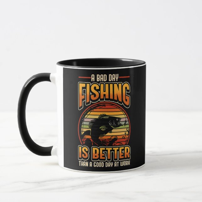 Caneca A Bad Day Fishing Is Better Than A Good Day At (Esquerda)