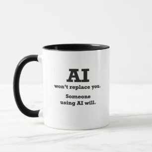 Caneca "A IA não te substituirá" Coffee Mug