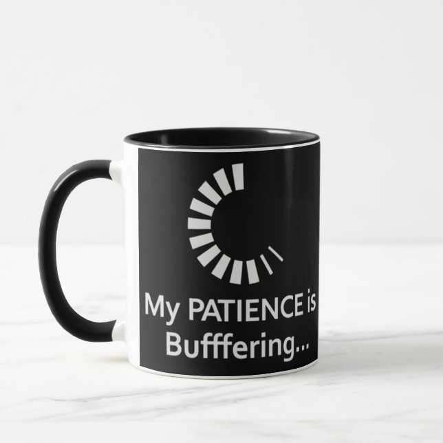 Caneca A Minha Paciência É A Buffering - Engraçada Coffee (Esquerda)