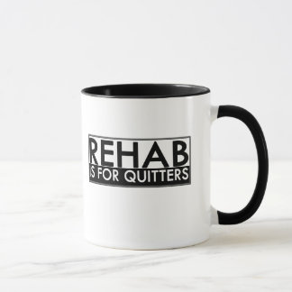 Caneca A reabilitação é para Quitters