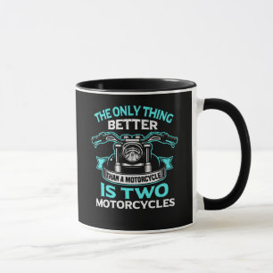 Caneca A única coisa melhor do que uma motocicleta é do