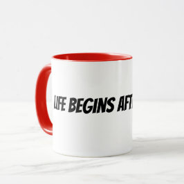 Caneca a vida começa depois do café