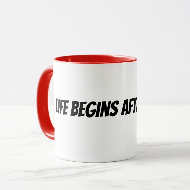 Caneca a vida começa depois do café (Frente Esquerda)