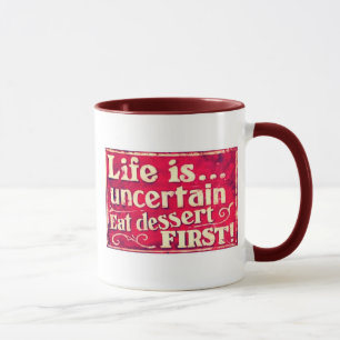 Caneca A vida é - coma a sobremesa primeiramente - canec