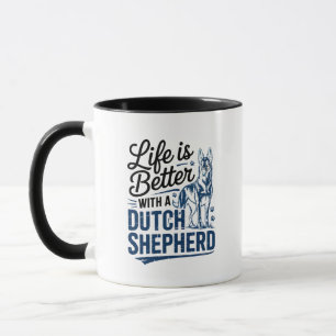 Caneca A vida é melhor com um pastor holandês - Raça de c
