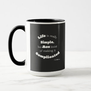 Caneca A vida é realmente simples, mas a citação de Homen