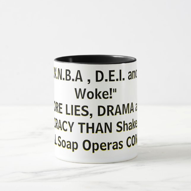 Caneca A W.N.B.A , D.E.I. e "The Woke!" MAIS MENTIRAS  (Centro)