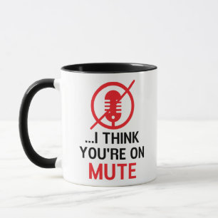 Caneca Acho que você está com mudo, trabalho engraçado
