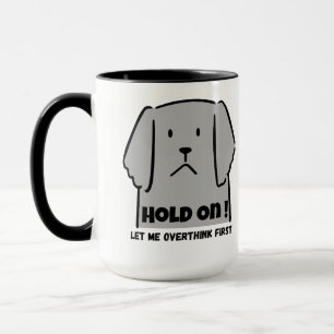 Caneca "Aguenta! Deixa-me Pensar Excessivamente Primeiro"
