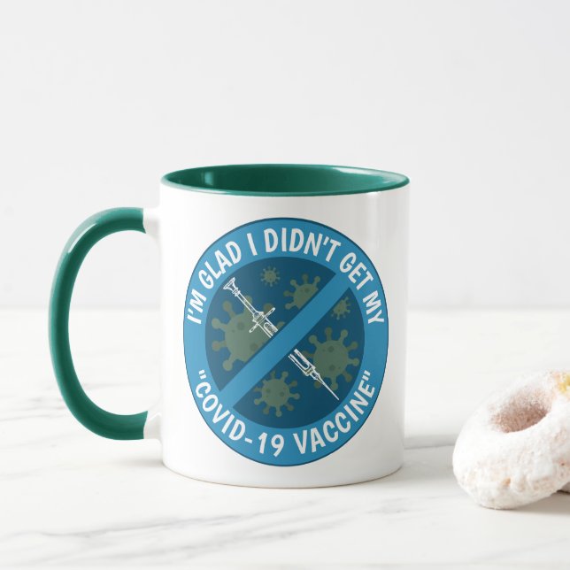 Caneca Ainda bem que não recebi a minha "Vacina Covid-19" (Com Donut)