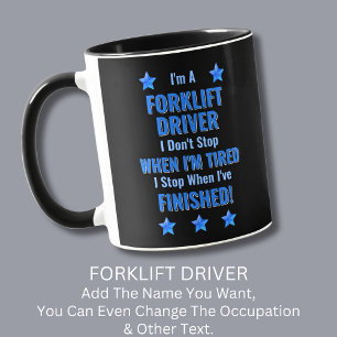 Caneca Alterar texto, eu sou um motorista de FORKLIFT Não
