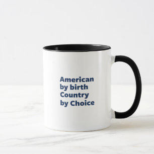 Caneca Americano pelo nascimento, país pela escolha