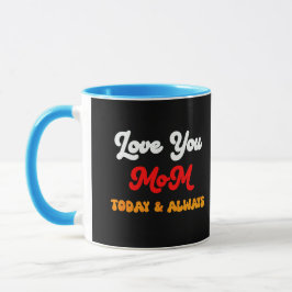 Caneca Amo-Te Mãe Hoje E Sempre | Presente no Dia da Mãe 