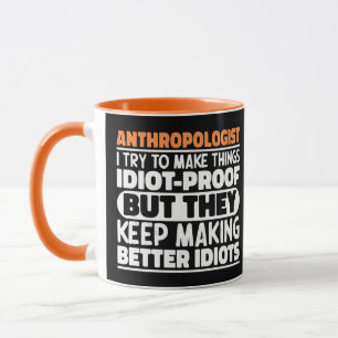 Caneca Antropólogo Eu Tento Fazer as Coisas Idiotas Engra