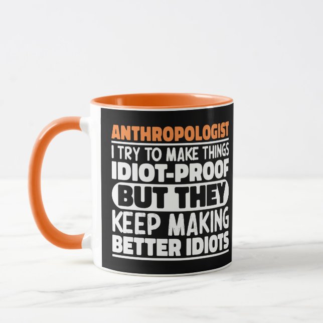 Caneca Antropólogo Eu Tento Fazer as Coisas Idiotas Engra (Esquerda)