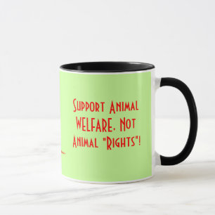 Caneca Apoiar O BEM-ESTAR Animal, Não Os "Direitos" Dos A