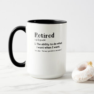 Caneca Aposentou a habilidade de fazer o que eu quero qua