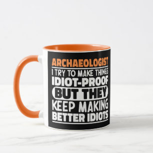 Caneca Arqueólogo Eu Tento Fazer as Coisas Idiotas Engraç