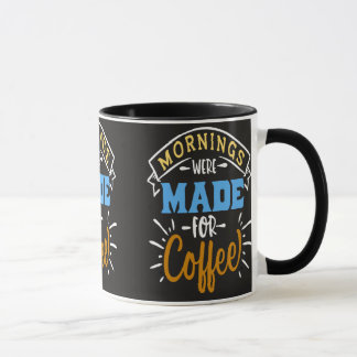 Caneca As Manhãs Foram Feitas para Café