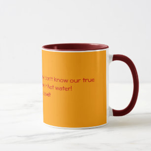 Caneca As mulheres são como saquinhos de chá. Nós não